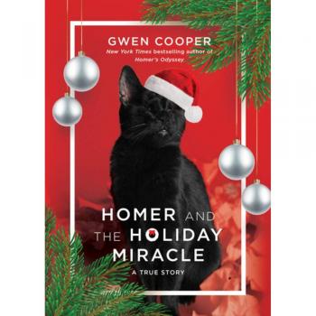 Homer and the Holiday Miracle: A True Story