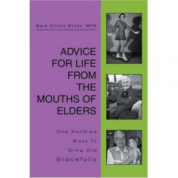 Consejos de Vida de los Ancianos: Cien Maneras de Envejecer con Gracia - Edición en Tapa Blanda