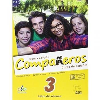 Compañeros 3 alumno. Nueva edición: Curso de Espanol: Libro del Alumno - Rodero Díez, Ignacio;Sardinero Francos, Carmen;Castro Viúdez, Francisca