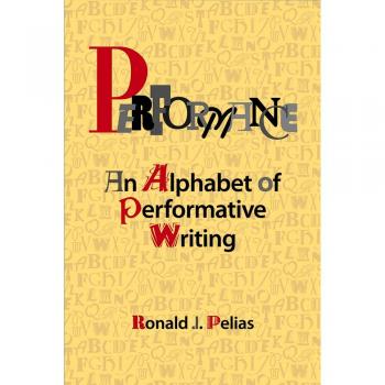 Performance: An Alphabet of Performative Writing
