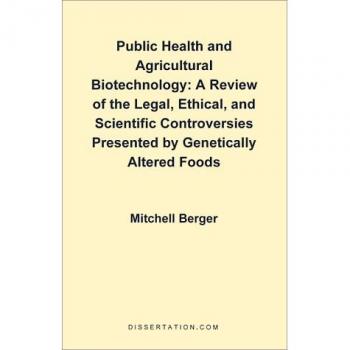 Revisión Legal, Ética y Científica de los Alimentos Genéticamente Alterados: Biotecnología Agrícola y Salud Pública (Libro en Rústica)