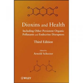 Dioxins and Health: Comprehensive Guide to Toxicology and Environmental Impact