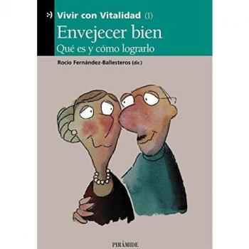 Envejecer bien: Qué es y cómo lograrlo