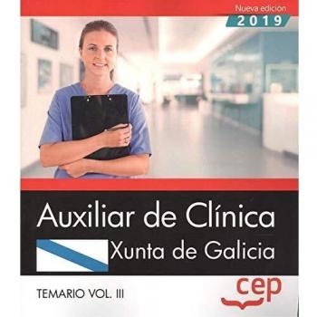 Auxiliar de Clínica. Xunta de Galicia. Temario Vol.III