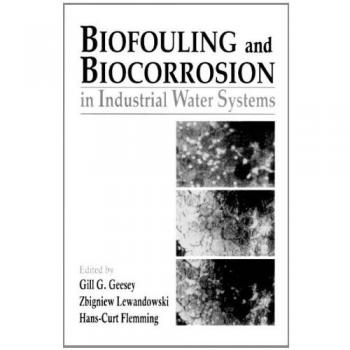 Biofouling and Biocorrosion in Industrial Water Systems