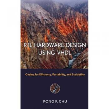 RTL Hardware Design Using VHDL: Coding for Efficiency, Portability, and Scalability