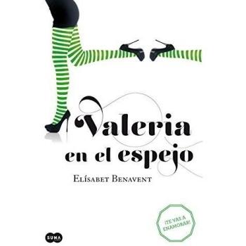 Valeria en el espejo. Engánchate al fenómeno Valeria. Te vas a enamorar