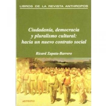 Ciudadanía, Democracia Y Pluralismo Cultural: Hacia Un Nuevo Contrato