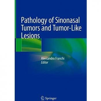 Pathology of Sinonasal Tumors and Tumor-Like Lesions