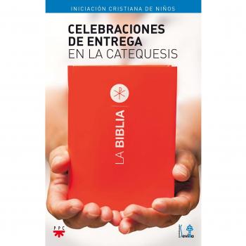 Celebraciones De Entrega En La Catequesis