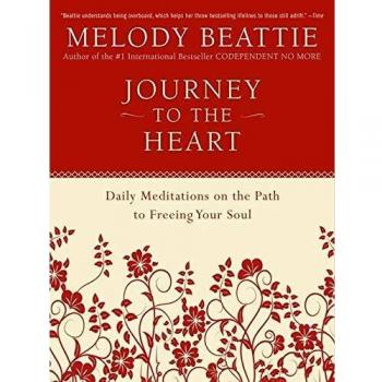 Journey to the Heart: Daily Meditations on the Path to Freeing Your Soul
