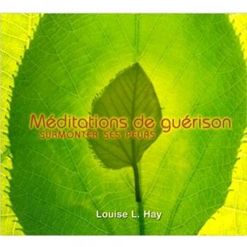Méditations de guérison - Surmonter les peurs - CD