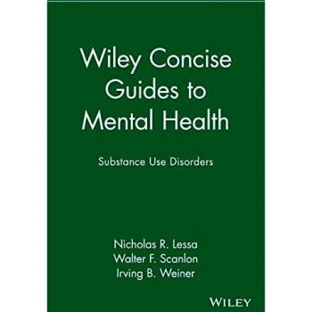 Wiley Concise Guides to Mental Health: Substance Use Disorders
