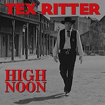 Tex Ritter - High Noon (4-CD Deluxe Box Set) - Classic Western Film Soundtrack Collection