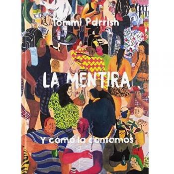 La mentira y como la contamos
