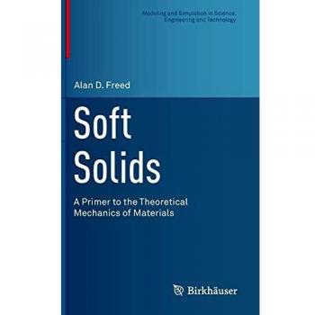 Birkhauser Boston Soft Solids: Hardback Edition of Elastic and Deformable Materials