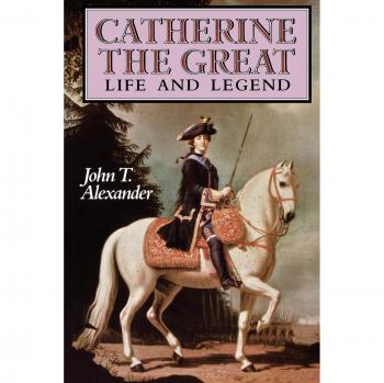Catherine the Great: Life and Legend