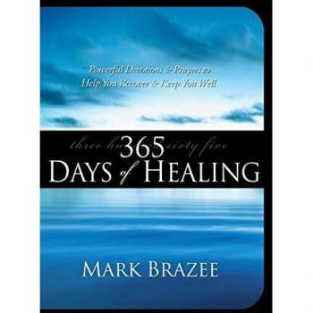 365 Days of Healing: Powerful Devotions & Prayers to Help You Recover & Keep You Well