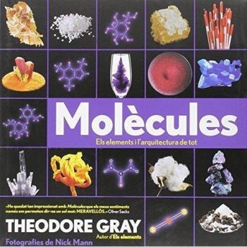 Molècules, Els Elements I L'Arquitectura De Tot