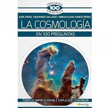 La Cosmología en 100 preguntas - Vaquerizo Gallego Juan Angel;conejo Perez Inmaculada