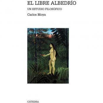 El libre albedrío: Un estudio filosófico