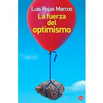 LA FUERZA DEL OPTIMISMO - Luis Rojas Marcos