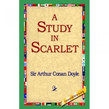 Arthur Conan Doyle's A Study in Scarlet: Classic Detective Novel Edition