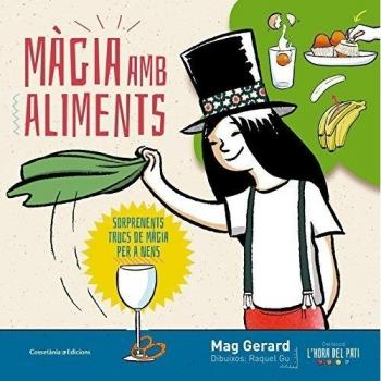 Màgia Amb Aliments: Sorprenents trucs de màgia per a nens: 1 - Escarre Cabre Gerard