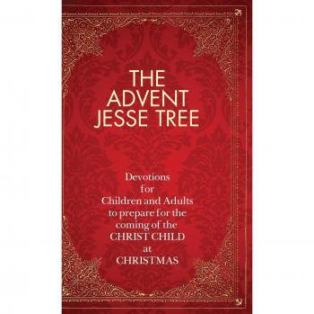 Advent Jesse Tree Devotional for Families: Preparing Hearts for Christmas