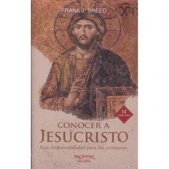 Conocer a Jesucristo. Una responsabilidad para los cristianos: 12
