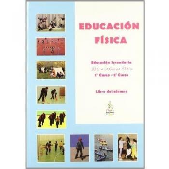 Educación Física. 1º Y 2º Curso. Libro Del Alumno. 1º ESO