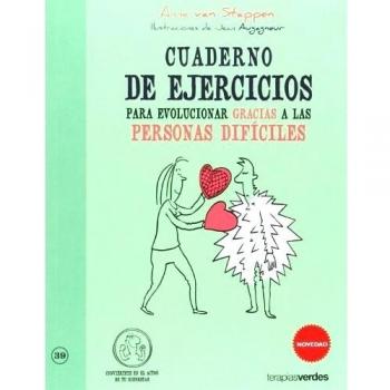Cuaderno de ejercicios. Evolucionar gracias a las personas difíciles