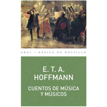 Cuentos de música y músicos: 264 - HOFFMAN, E.T.A.