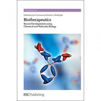 Biotherapeutics: Recent Developments using Chemical and Molecular Biology