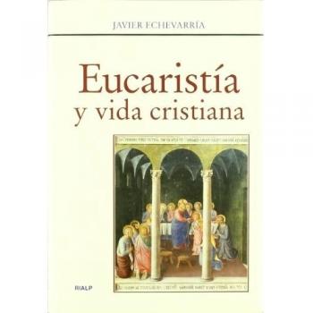 Eucaristía y vida cristiana