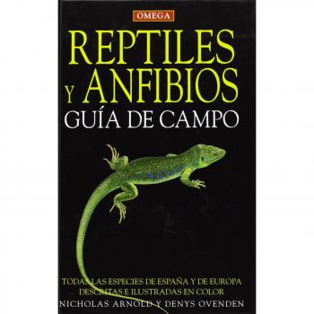 REPTILES Y ANFIBIOS. GUIA DE CAMPO