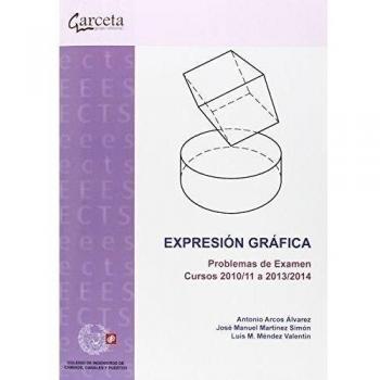 Expresión Gráfica: Problemas de examen. Cursos 2010/2011 a 2013/2014