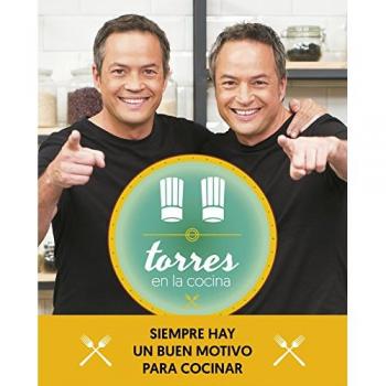 Torres en la cocina 2: Siempre hay un buen motivo para cocinar - Sergio Torres / Javier Torres