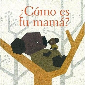 ¿CÓMO ES TU MAMÁ?
