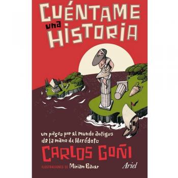 Cuéntame una historia: Un paseo por el mundo antiguo de la mano de Heródoto