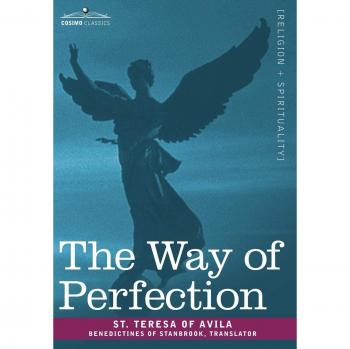 The Way of Perfection: Hardcover Edition by St. Teresa of Avila