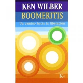 Boomeritis: Un camino hacia la liberación - Ken Wilber