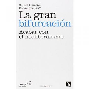 La Gran Bifurcación: Acabar con el neoliberalismo