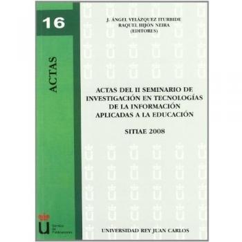 Actas Del Ii Seminario De Investigación En Tecnologías De La Información Aplicadas A La Educación