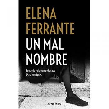 Un Mal Nombre - FERRANTE, ELENA
