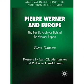 Pierre Werner and Europe: The Family Archives Behind the Werner Report