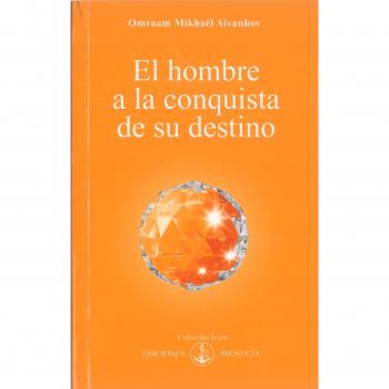 El hombre a la conquista de su destino