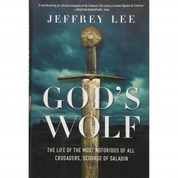 God's Wolf: The Life of the Most Notorious of All Crusaders, Scourge of Saladin