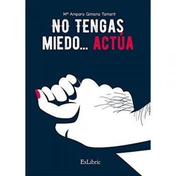 No tengas miedo… actúa