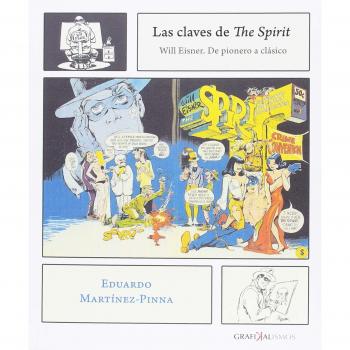 LAS CLAVES DE THE SPIRIT: WILL EISNER. DE PIONERO A CLÁSICO